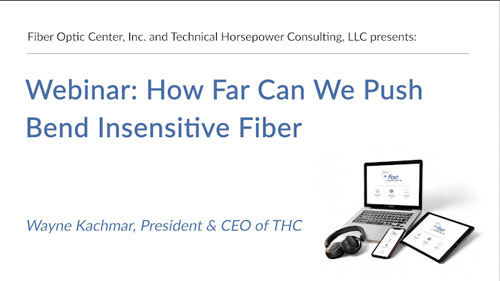 Webinar thumbnail image of how far can we push bend insensitive fiber