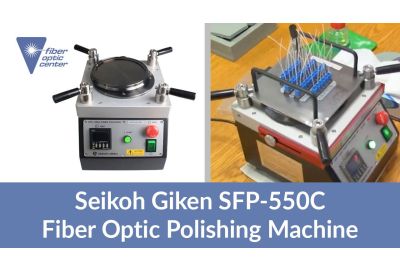 Video: Polishing Procedure for Seikoh Giken SFP-550C Fiber Optic Polishing Machine