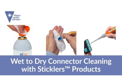 Video: Wet-to-Dry Connector Cleaning with Sticklers™ Products