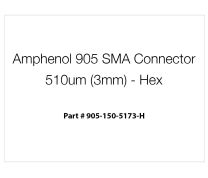 Amphenol 905 SMA Connector 510um (3mm) - Hex