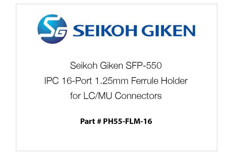 Seikoh Giken SFP-550 IPC 1.25mm Ferrule Holder for LC/MU (16)