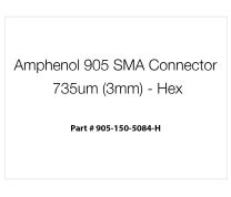 Amphenol 905 SMA Connector 735um (3mm) - Hex