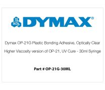 Dymax OP-21G Plastic Bonding Adhesive, Optically Clear, Higher Viscosity version of OP-21, UV Cure - 30ml Syringe