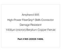 Amphenol 905 High-Power FiberGrip® SMA Connector, Damage Resistant, 1400µm (micron) Beryllium Copper Ferrule