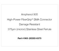 Amphenol 905 High-Power FiberGrip® SMA Connector, Damage Resistant, 375µm (micron) Stainless Steel Ferrule