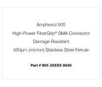 Amphenol 905 High-Power FiberGrip® SMA Connector, Damage Resistant, 650µm (micron) Stainless Steel Ferrule