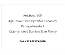 Amphenol 905 High-Power FiberGrip® SMA Connector, Damage Resistant, 420µm (micron) Stainless Steel Ferrule