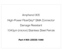 Amphenol 905 High-Power FiberGrip® SMA Connector, Damage Resistant, 1040µm (micron) Stainless Steel Ferrule
